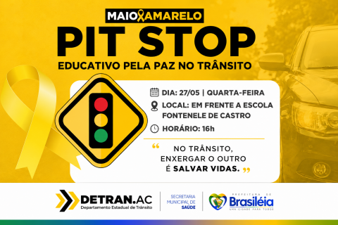 Maio Amarelo promove Pit Stop Educativo pela paz no trânsito em Brasiléia